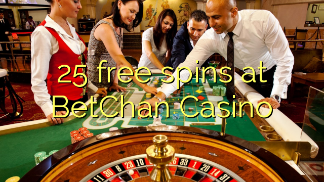 25 free spins at BetChan Casino