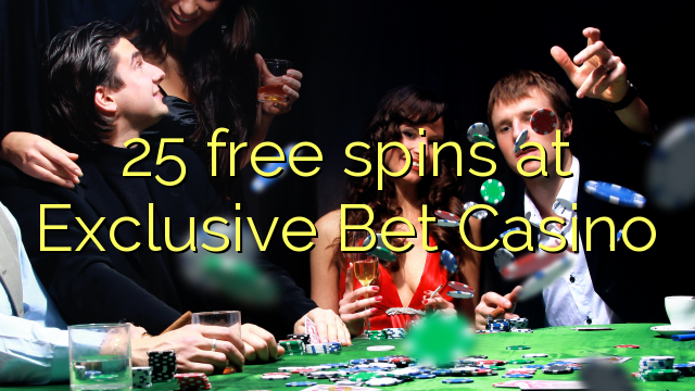 25 free spins at Exclusive Bet Casino