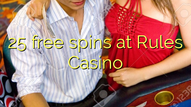 25 free spins at Rules Casino