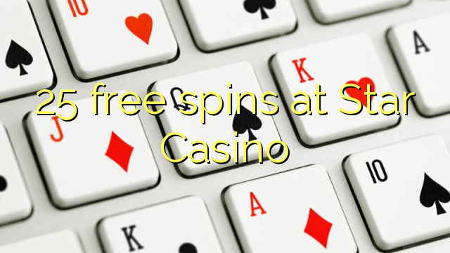 25 free spins at Star Casino