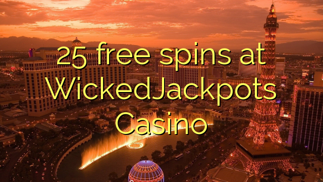 25 free spins at WickedJackpots Casino