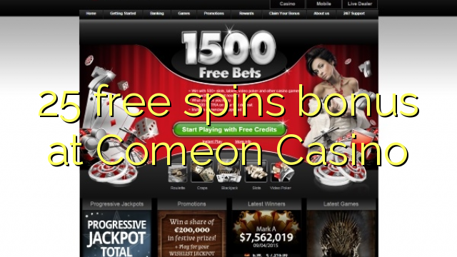 25 free spins bonus at Comeon Casino