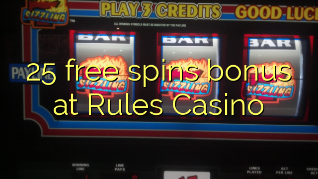 25 free spins bonus at Rules Casino