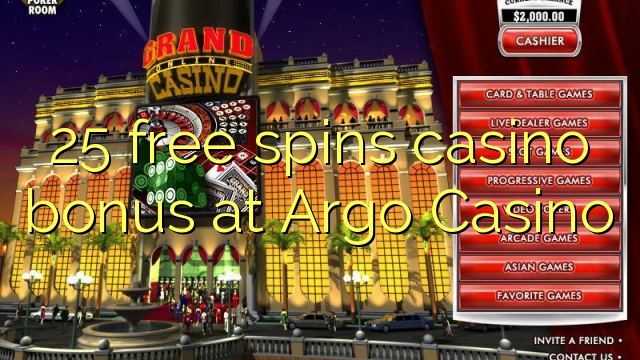 25 tours gratuits bonus de casino au Casino Argo