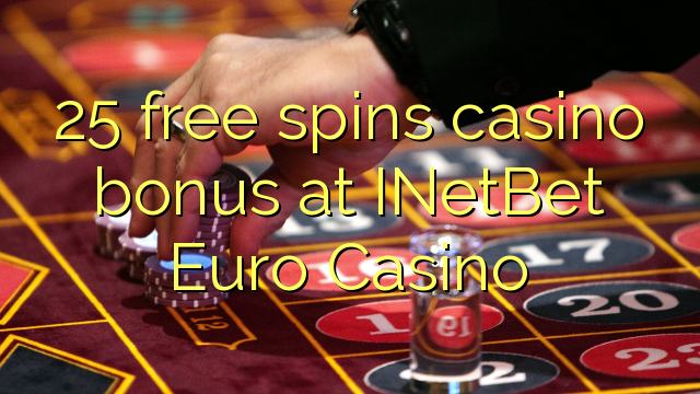 25 free spins casino bonus at INetBet Euro Casino