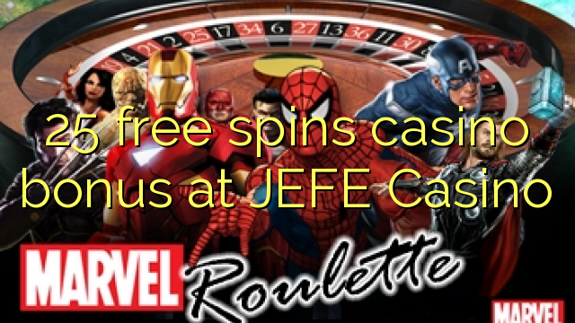 25 free spins casino bonus at JEFE Casino