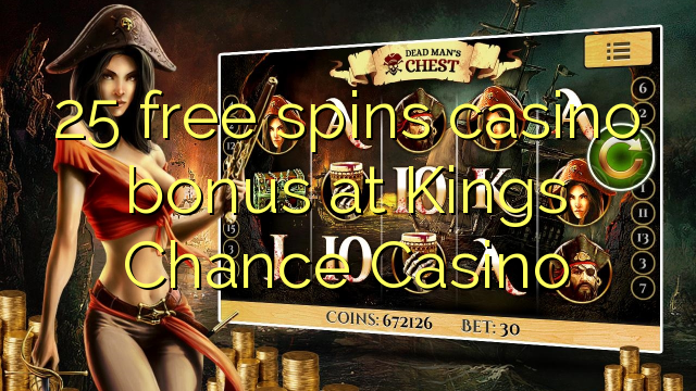 25 free spins casino bonus at Kings Chance Casino