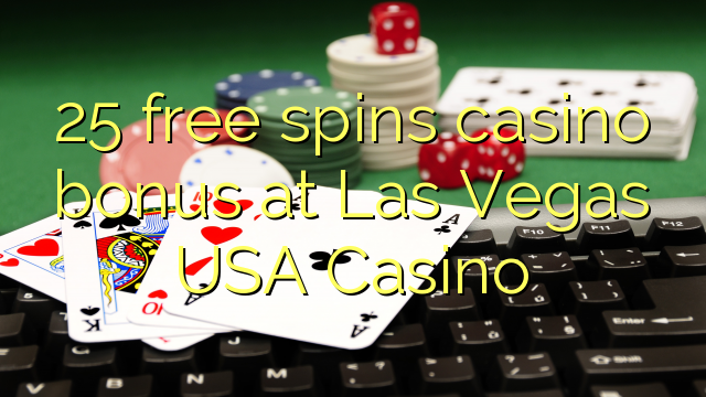 25 free spins casino bonus at Las Vegas USA Casino