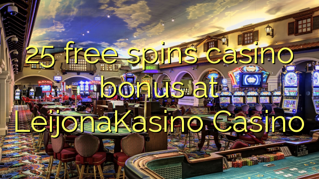 25 darmowych gier kasyno bonus w kasynie LeijonaKasino