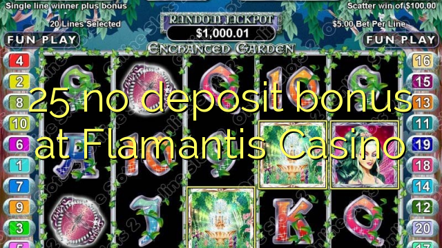 25 no deposit bonus at Flamantis Casino