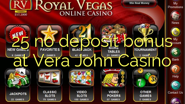 25 brez depozitnega bonusa pri Casino Vera John