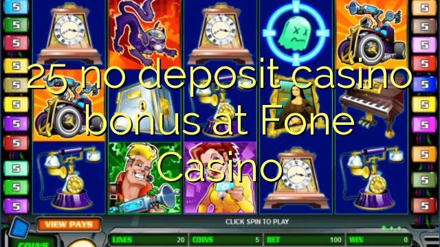 25 no deposit casino bonus bij Fone Casino