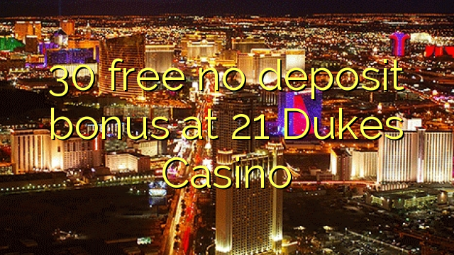 21 dukes casino signup bonus
