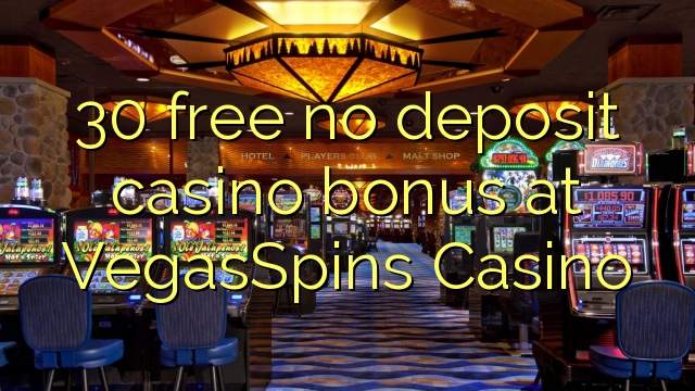 30 free no deposit casino bonus at VegasSpins Casino