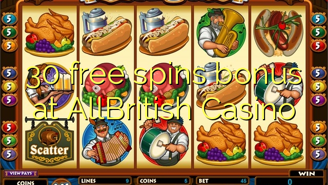 30 free spins bonus sa AllBritish Casino