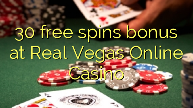 30 free spins bonus at Real Vegas Online Casino