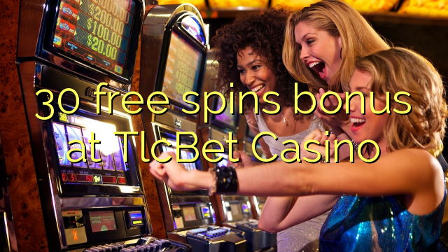 30 free spins bonus at TlcBet Casino