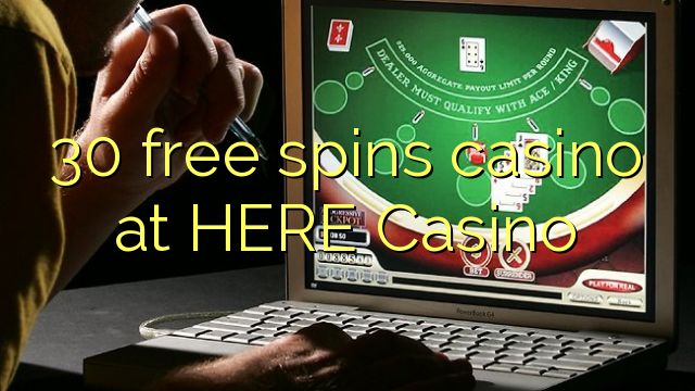 30 gratis spinnekop casino by HIER Casino