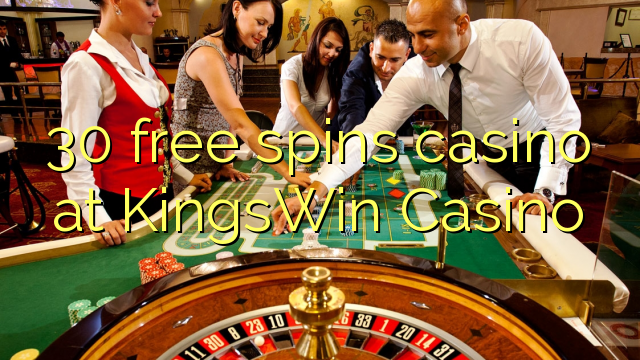 30 бесплатно се врти казино во KingsWin казино