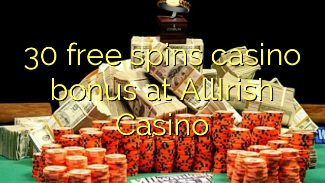 30 free spins casino bonus at AllIrish Casino