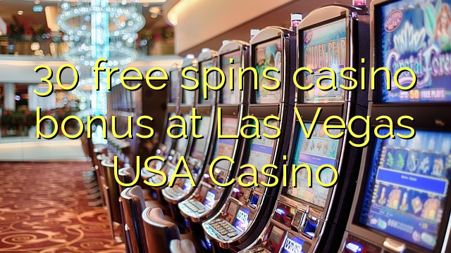 30 free spins casino bonus at Las Vegas USA Casino