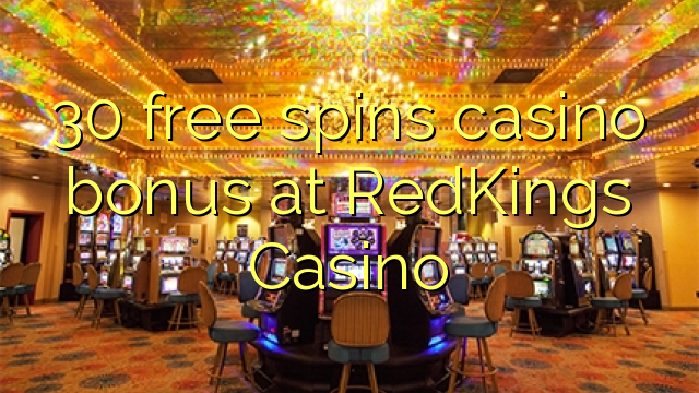 30 vapaa pyörii kasinobonusta RedKings Casinolla