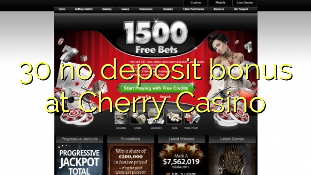 30 žiadny bonus vklad na Cherry Casino
