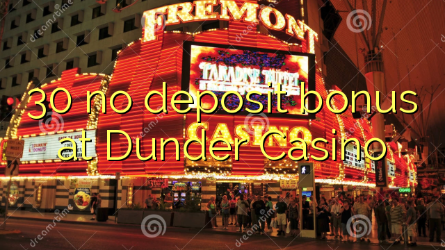 30 no deposit bonus at Dunder Casino