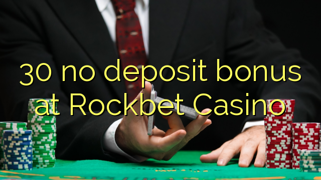 30 no deposit bonus at Rockbet Casino