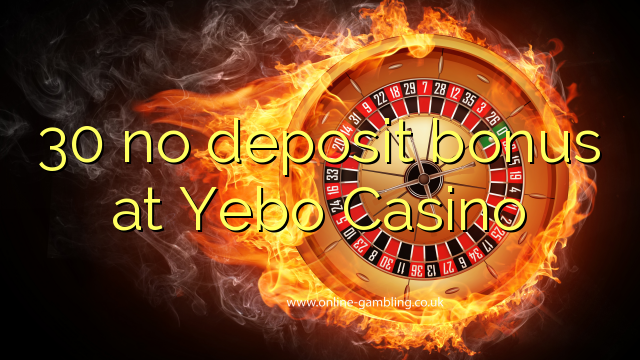 30 no deposit bonus di Yebo Casino