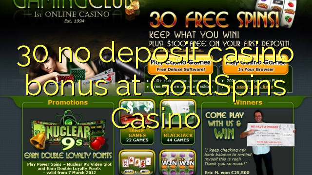 30 no deposit casino bonus at GoldSpins Casino