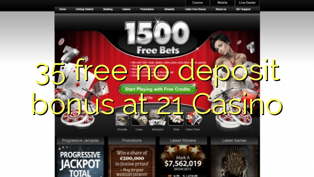 35 frigöra ingen insättningsbonus på 21 Casino
