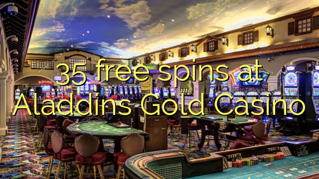 35 xira libre no Aladdins Gold Casino