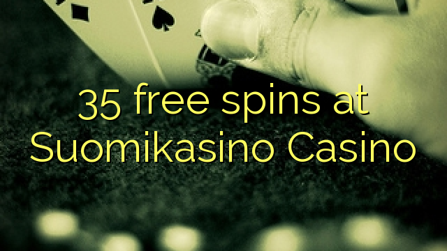 35 free spins at Suomikasino Casino