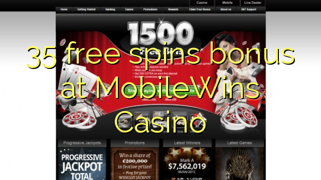 MobileWins Casino-д 35 үнэгүй бонус олгодог