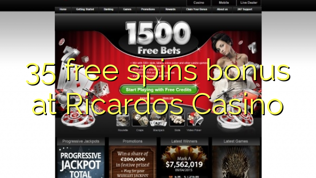 35 free giliran bonus ing Ricardos Casino