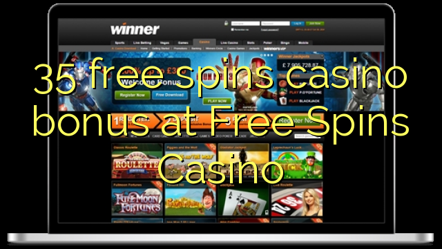 35 free spins casino bonus at Free Spins Casino