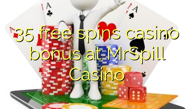 35 free spins casino bonus at MrSpill Casino