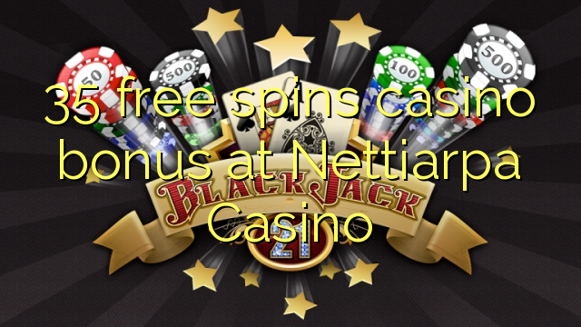 35 free spins casino bonus at Nettiarpa Casino