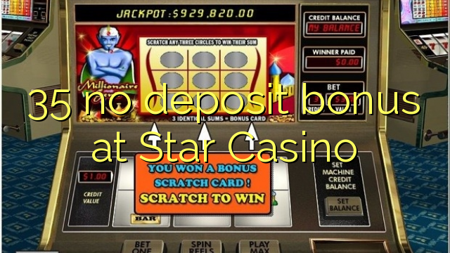 35 no deposit bonus at Star Casino