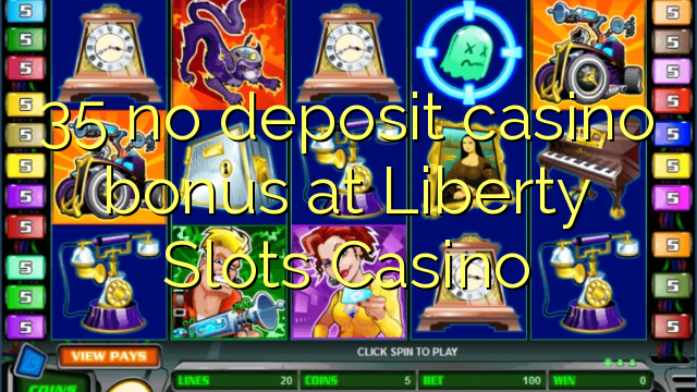 35 no deposit casino bonus at Liberty Slots Casino