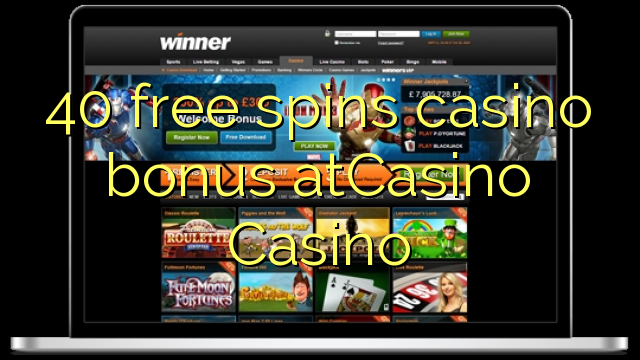 40 free spins casino bonus atCasino 