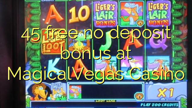 45 miễn phí không có tiền gửi tại MagicalVegas Casino