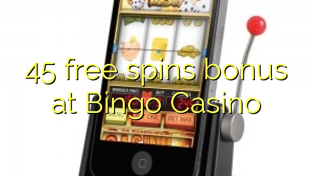 45 free spins bonus na Bingo cha cha