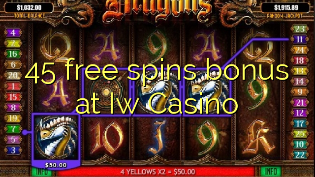 45 free spins bonus at Iw Casino