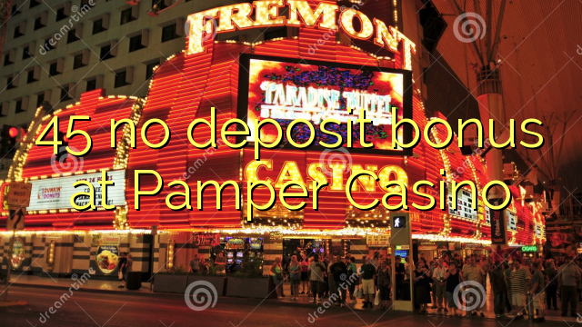 45 bonus sans dépôt au Casino Pamper