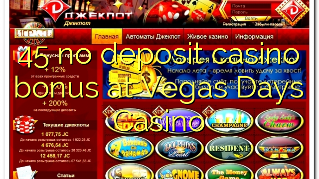 45 no deposit casino bonus at Vegas Days Casino