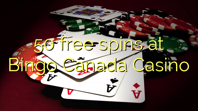 50 free spins sa Bingo Canada Casino