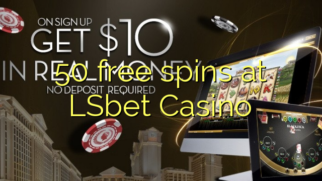 50 free spins at LSbet Casino