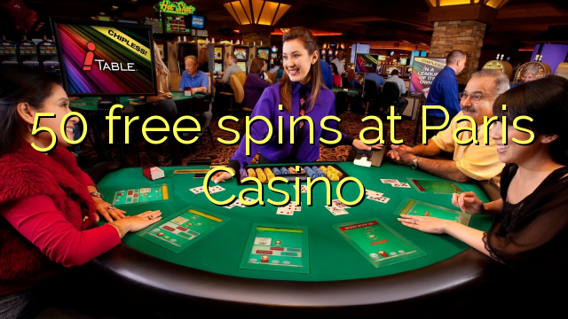 50 free spins at Paris Casino